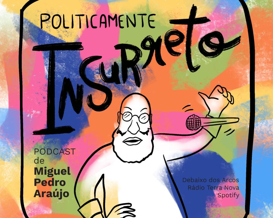 Podcast Politicamente Insurreto (temporada #1 - episódio #4) Podcast Politicamente Insurreto