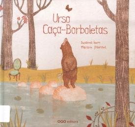 Urso caça-borboletas Urso caça-borboletas