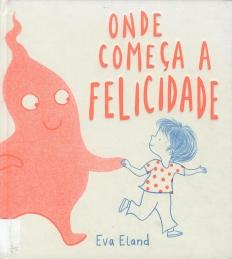 Onde começa a felicidade Onde começa a felicidade