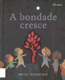 A bondade cresce A bondade cresce