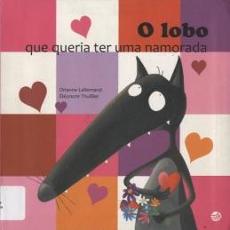 O lobo que queria ter uma namorada O lobo que queria ter uma namorada