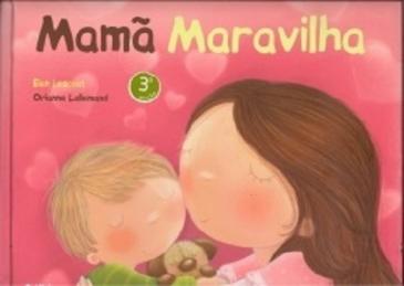 Mamã maravilha Mamã maravilha