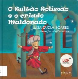 O sultão Solimão e o criado maldonado O sultão Solimão e o criado maldonado