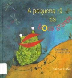A pequena rã da boca grande A pequena rã da boca grande
