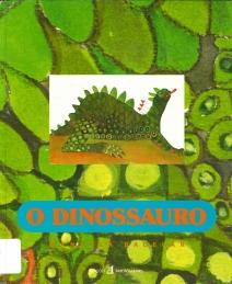 O dinossauro O dinossauro