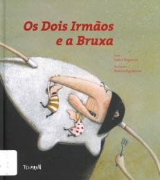 Os dois irmãos e a bruxa Os dois irmãos e a bruxa